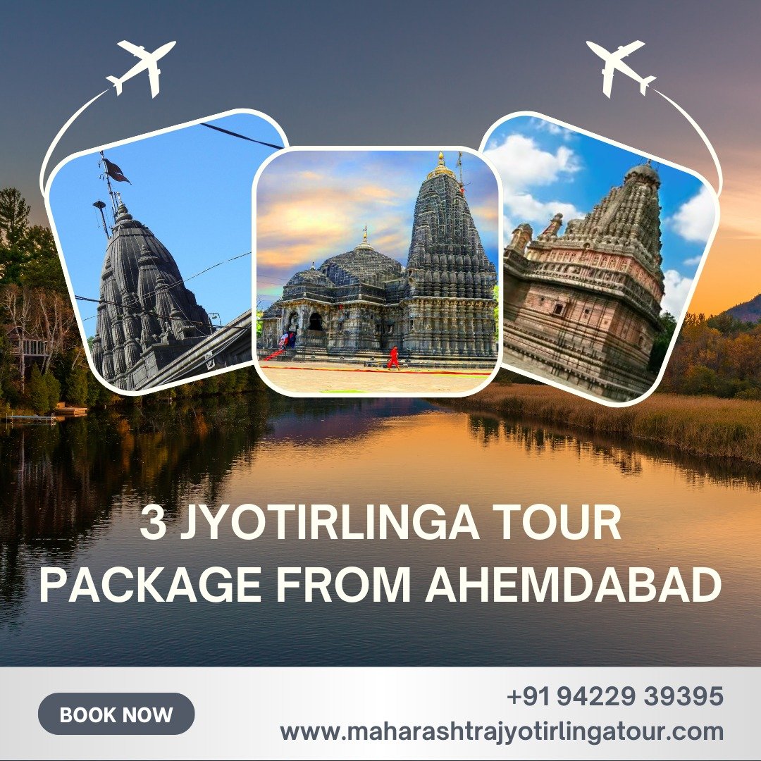 3 Jyotirlinga Tour Package from Ahmedabad: A Spiritual Quest Through Gujarat and Maharashtra